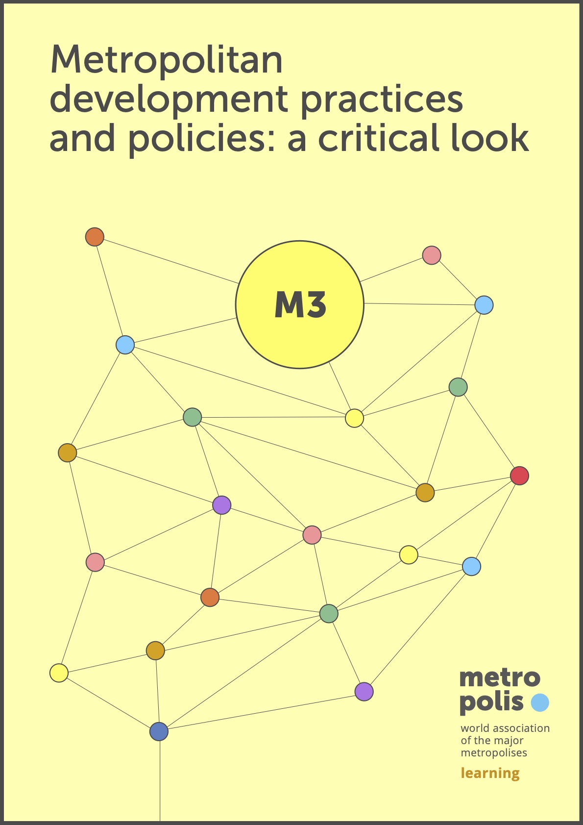 Metropolitan Development Practives and Policies: A critical look
