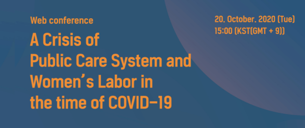 COVID-19 and gender inequality : Crisis of Social Care System and Women’s Labor in the Time of Covid-19