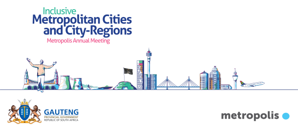 2018 Metropolis Annual Meeting - Gauteng Province 2018 Metropolis Annual Meeting - Gauteng Province