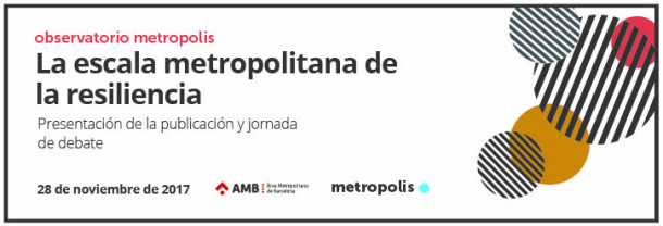 La escala metropolitana de la resiliencia La escala metropolitana de la resiliencia